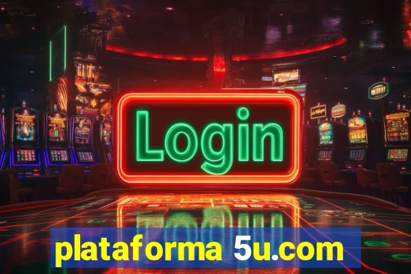 plataforma 5u.com